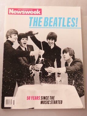 Newsweek Magazine The Beatles! 50 Years Since the Music Started Spring 2012